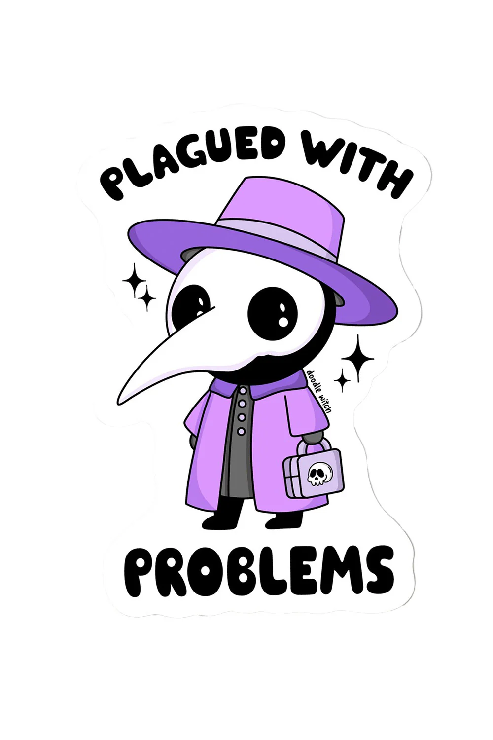 Plagued With Problems Plague Doctor Sticker